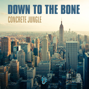 อัลบัม Concrete Jungle ศิลปิน Down To The Bone