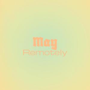 Album May Remotely oleh Various Artists