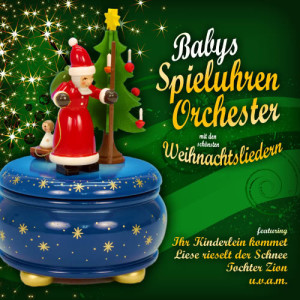 อัลบัม Die schönsten Weihnachtslieder ศิลปิน Babys Spieluhren-Orchester