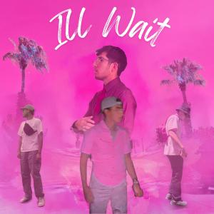 ChrisFior的專輯Ill Wait (feat. Big Dar, Jr. Faze & Kevin K)