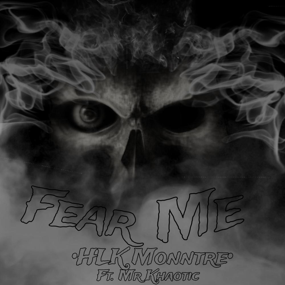 Fear Me (feat. Mr.Khaotic|Explicit)