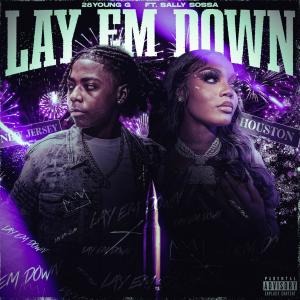 Lay Em Down (feat. Sally Sossa) (Explicit)