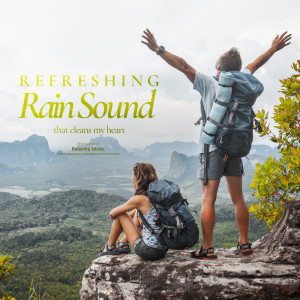 ดาวน์โหลดและฟังเพลง Rain sounds for a day in peace พร้อมเนื้อเพลงจาก Healing Nature