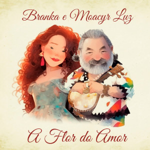 Branka的專輯A Flor do Amor