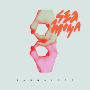 ดาวน์โหลดและฟังเพลง Bangalore พร้อมเนื้อเพลงจาก Sea Moya