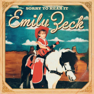 ดาวน์โหลดและฟังเพลง Sorry To Hear It พร้อมเนื้อเพลงจาก Emily Zeck