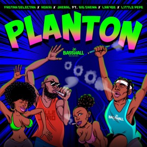 Listen to Planton (Explicit) song with lyrics from Fastah Selectah