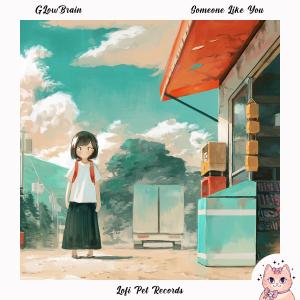 Album Someone Like You oleh GLowBrain