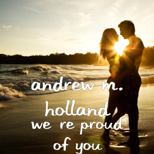ดาวน์โหลดและฟังเพลง We're Proud of You พร้อมเนื้อเพลงจาก Andrew M. Holland