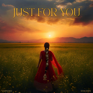 ดาวน์โหลดและฟังเพลง Just for You พร้อมเนื้อเพลงจาก Varinder