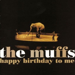 The Muffs的專輯Happy Birthday To Me