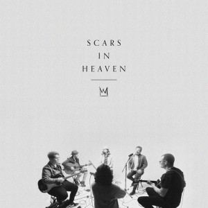 Casting Crowns的專輯Scars in Heaven (Song Session)