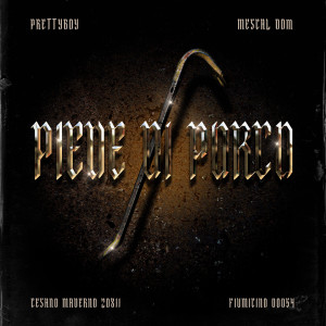 Mescal Dom的专辑Piede di porco (Explicit)