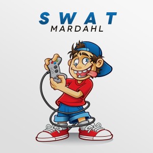 收听Mardahl的SWAT歌词歌曲