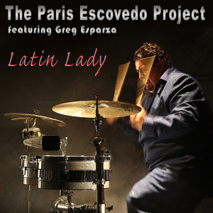 ดาวน์โหลดและฟังเพลง Latin Lady (Radio Mix) พร้อมเนื้อเพลงจาก Paris Escovedo