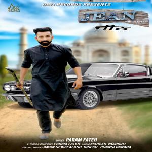 Dengarkan lagu Jean nyanyian Param Fateh dengan lirik