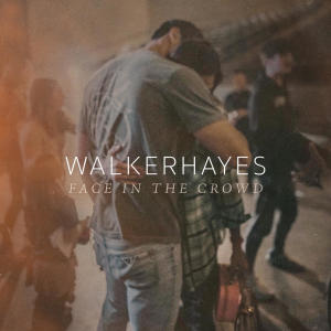 Walker Hayes的專輯Face In The Crowd