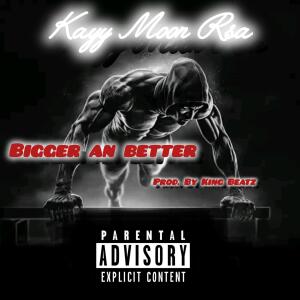 的專輯Bigger an better (feat. Kingbeats)