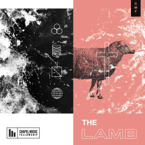 Chapel Music Fellowship的專輯The Lamb