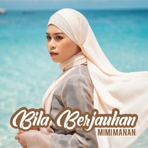 Album Bila Berjauhan from Mimi Manan