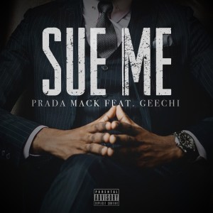 收聽Prada Mack的Sue Me (Explicit)歌詞歌曲