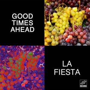 Album La Fiesta oleh Good Times Ahead