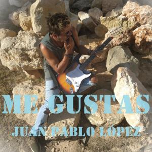 收聽Juan Pablo López的ME GUSTAS歌詞歌曲