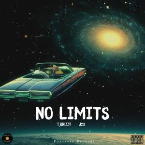 ดาวน์โหลดและฟังเพลง No Limits (feat. J23) (Explicit) พร้อมเนื้อเพลงจาก T Drizzy