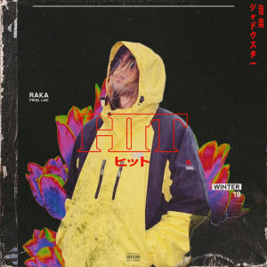 ดาวน์โหลดและฟังเพลง Hit (Explicit) พร้อมเนื้อเพลงจาก Raka