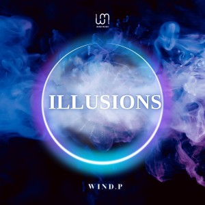 收聽Wind.P的Illusions歌詞歌曲