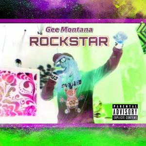 收聽Gee Montana的Rockstar (Explicit)歌詞歌曲