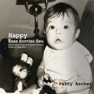 收聽Patty Ascher的Happy (Esse Sorriso Seu)歌詞歌曲