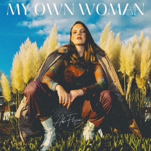 Listen to My Own Woman song with lyrics from Abi Flynn