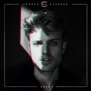收聽Sandro Cavazza的Enemy歌詞歌曲