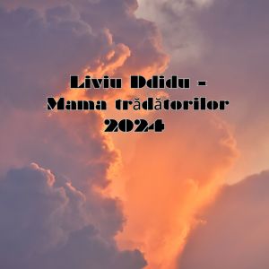 Album Mama Trădătorilor oleh Liviu Didu