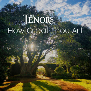The Tenors的專輯How Great Thou Art