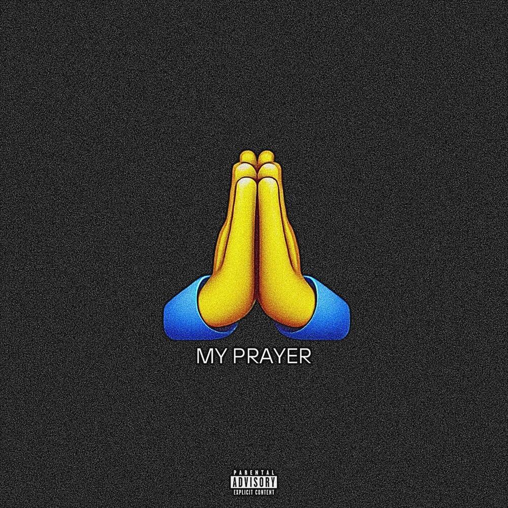 My Prayer (Explicit)