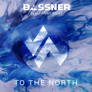 Listen to To the North (Radio Edit) song with lyrics from Bassner