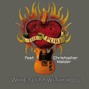 Album When I’m with You [Radio Version] (feat. Christopher Walder) from The Pure