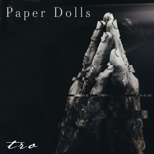 อัลบัม Tro ศิลปิน Paper Dolls