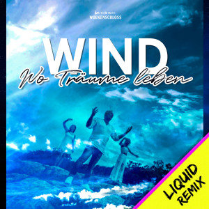 Album Wo Träume leben (Liquid Remix) from Wind