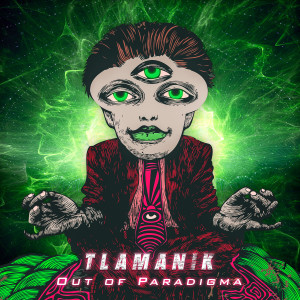 Tlamanik的專輯Out of Paradigma