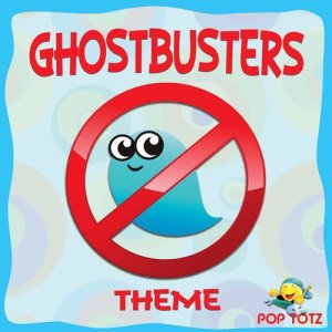 收聽Pop Totz的Ghostbusters Theme歌詞歌曲