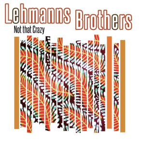 Album Not That Crazy from Lehmanns Brothers