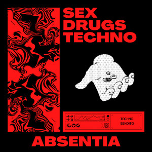 Absentia的專輯Sex, Drugs & Techno (Explicit)