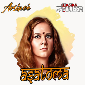 Listen to Asatoma song with lyrics from Arsinoé