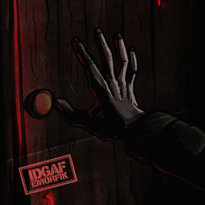 ดาวน์โหลดและฟังเพลง IDGAF (Explicit) พร้อมเนื้อเพลงจาก EMORFIK