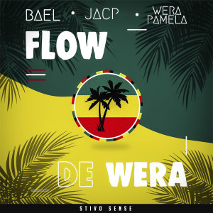 ดาวน์โหลดและฟังเพลง Flow de Wera พร้อมเนื้อเพลงจาก Bael