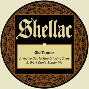 Gid Tanner的專輯You´ve Got to Stop Drinking Shine