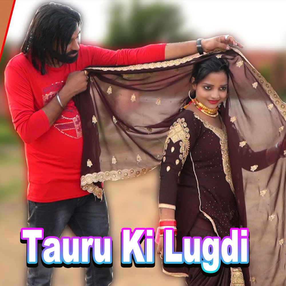 Tauru Ki Lugdi (Explicit)